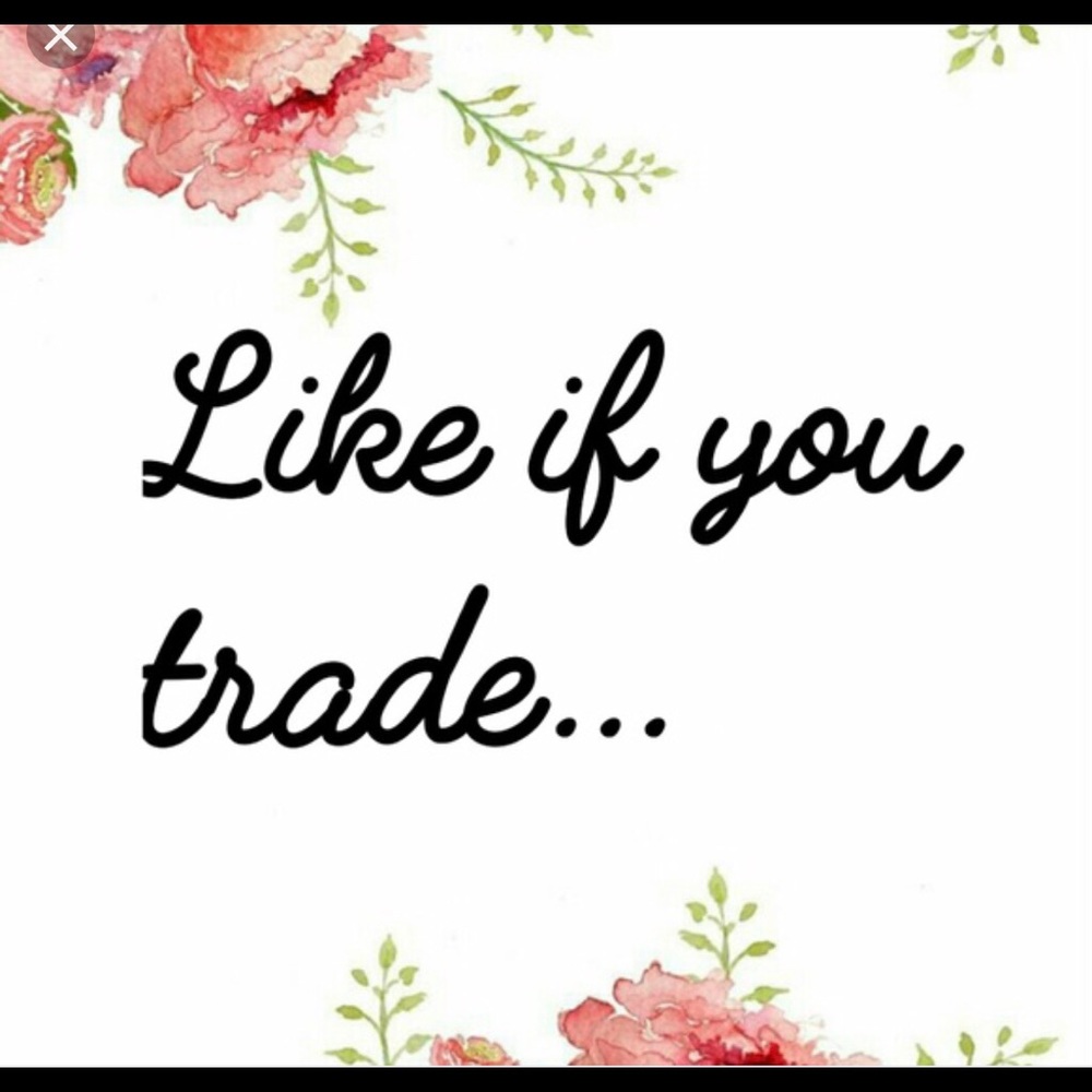 LET’S TRADES BABES 💞💞💖